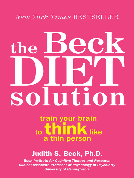 Title details for The Beck Diet Solution by Judith S. Beck, PhD - Wait list
